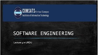CSC291 Software Engineerng in URDU-VCOMSAT Lecture 3
