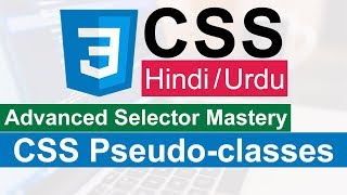CSS Pseudo-Classes Selectors Tutorial in Hindi/Urdu