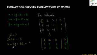 Echelon and Reduced Echelon Form of Matrix