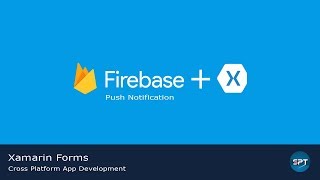 Firebase Push Notification in Xamarin Forms - Xamarin Forms Tutorial